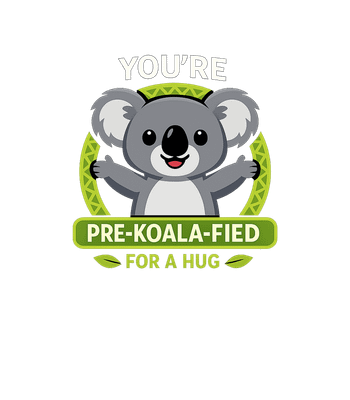 Pre-Koala-fied For Hug