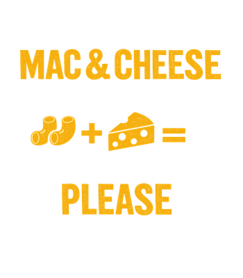 Mac and Cheese Please