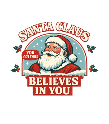 Santa Believes In You