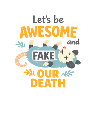 Fake Our Death Opossum