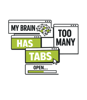 Brain Too Many Tabs