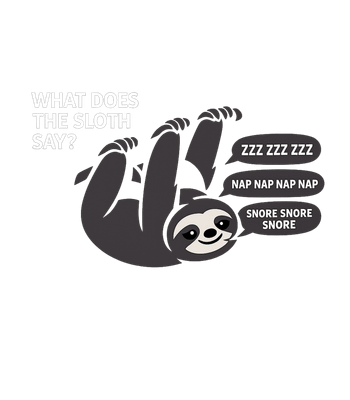What Does Sloth Say