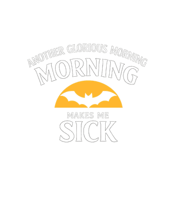 Glorious Morning Makes Sick