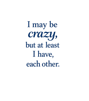 Crazy But Together
