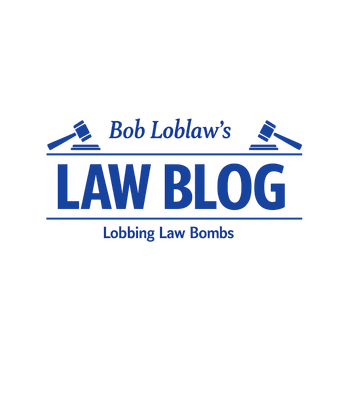 Bob Loblaw's Law Blog