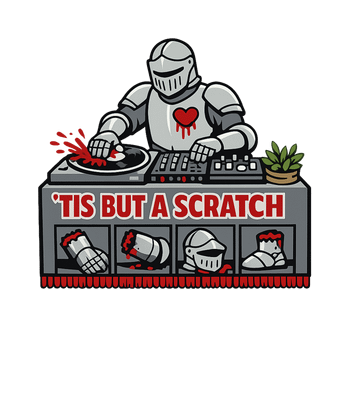 Tis But A Scratch DJ