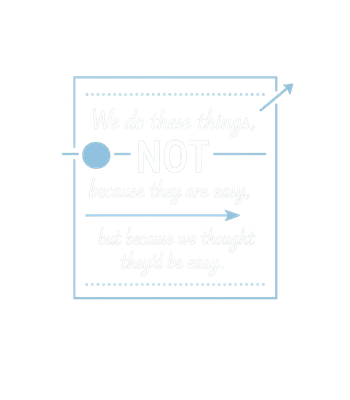 Thought They'd Be Easy