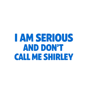 Don't Call Me Shirley