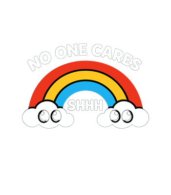 No One Cares Shhh