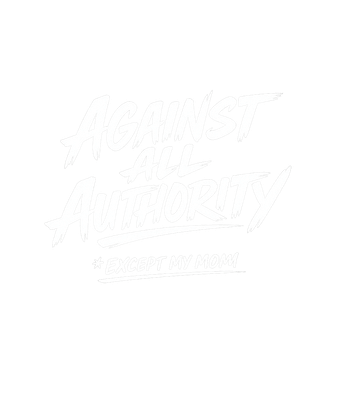 Against Authority Mom