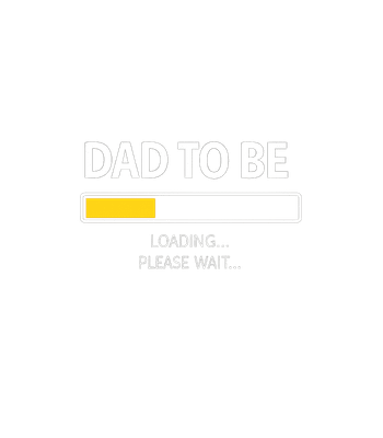 Dad To Be Loading