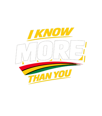 I Know More Than You