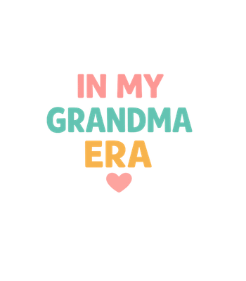 In My Grandma Era