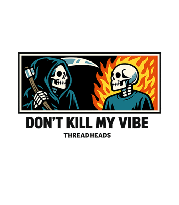 Don't Kill My Vibe