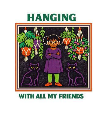 Hanging With My Friends