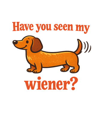 Have You Seen My Wiener?