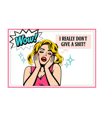 Don't Give A Shit Pop Art