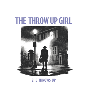 The Throw Up Girl