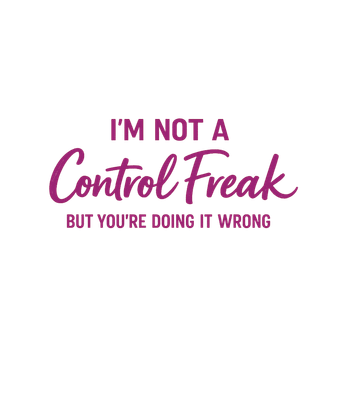 Not A Control Freak