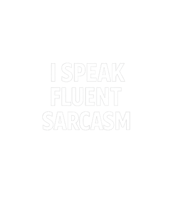 Fluent Sarcasm Speaker