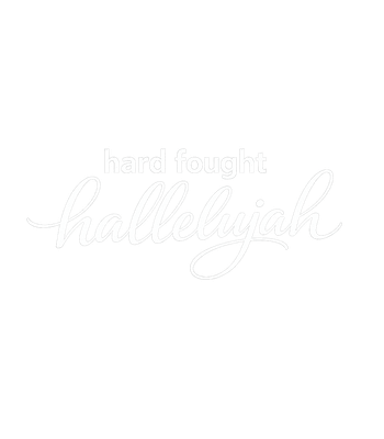 Hard Fought Hallelujah