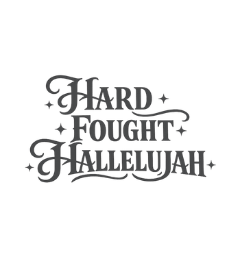 Hard Fought Hallelujah Graphic Tee