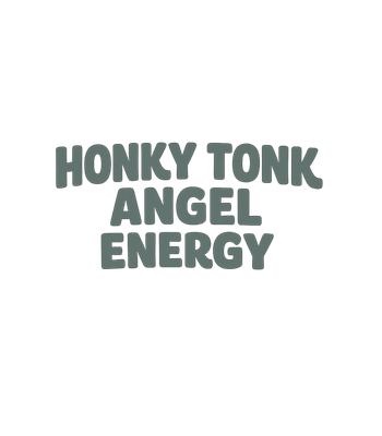 Honky Tonk Angel Energy