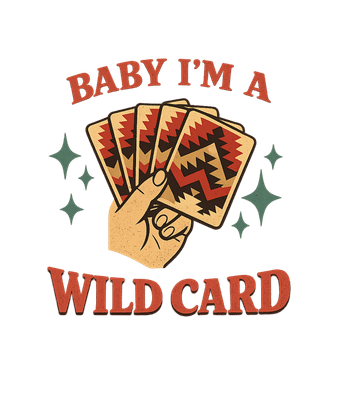 Baby I'm A Wild Card Graphic Tee