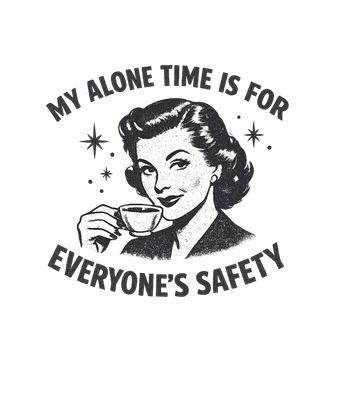 Alone Time For Everyone's Safety