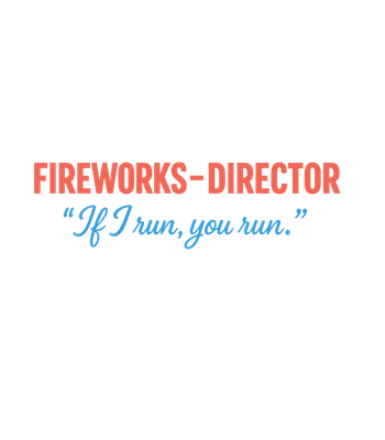Fireworks Director Gag